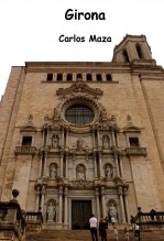 Libro Girona, autor Carlos Maza Gómez