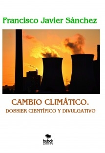 CAMBIO CLIMÁTICO. DOSSIER CIENTÍFICO Y DIVULGATIVO