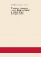 El juego de mesa como recurso de aprendizaje en el aula de lengua extranjera: inglés.