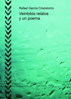 Veintidós relatos y un poema