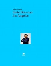 Libro Siete Días con los Ángeles, autor Alex Estrada