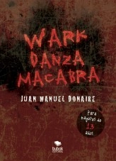 Libro WARK: DANZA MACABRA, autor Juan Manuel Donaire Garcia