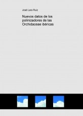 Libro Nuevos datos de los polinizadores de las Orchidaceae ibéricas, autor José Lara Ruiz