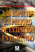 LAS ESPECIES EN PELIGRO DE EXTINCIÓN EN EL MUNDO