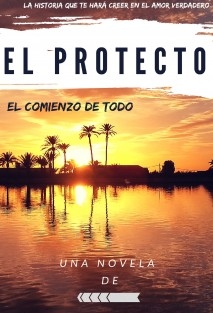 El protector: El comienzo de todo (2º Edición)
