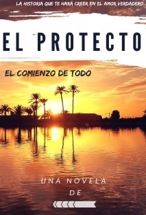 El protector: El comienzo de todo (2º Edición)