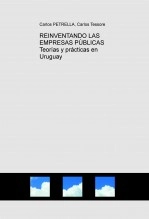 Libro REINVENTANDO LAS EMPRESAS PÚBLICAS Teorías y prácticas en Uruguay, autor ctessore