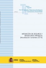 Libro TEXTO LEGAL Nº 14/2016 "MEDIACIÓN DE SEGUROS Y REASEGUROS PRIVADOS" (Actualización noviembre 2016), autor Libros del Ministerio de Hacienda