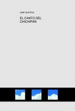 Libro EL CANTO DEL CHICHIPÁN, autor José Lara Ruiz