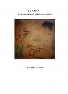 SURAMA El amor en tiempos de Fidel Castro