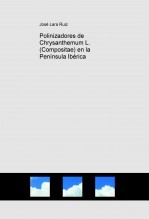 Libro Polinizadores de Chrysanthemum L. (Compositae) en la Península Ibérica, autor José Lara Ruiz