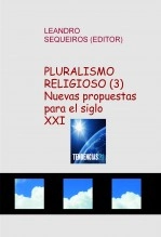 Libro PLURALISMO RELIGIOSO (3) Nuevas propuestas para el siglo XXI, autor LEANDRO SEQUEIROS SAN ROMAN