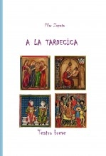 Libro A la tardecica. (Teatro), autor Pilar Zapata