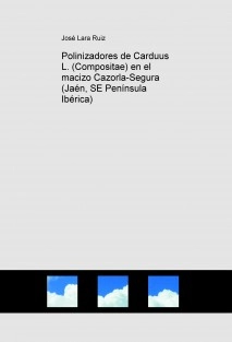 Polinizadores de Carduus L. (Compositae) en el macizo Cazorla-Segura (Jaén, SE Península Ibérica)