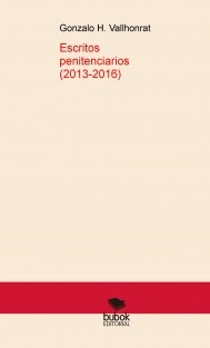 Escritos penitenciarios (2013-2016)