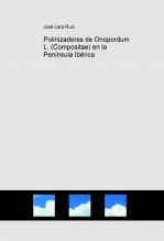 Libro Polinizadores de Onopordum L. (Compositae) en la Península Ibérica, autor José Lara Ruiz