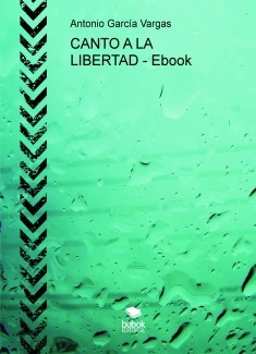 CANTO A LA LIBERTAD - Ebook