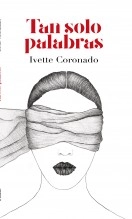 Libro Tan solo palabras, autor Ivette Coronado