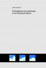 Libro Polinizadores de Lythraceae en la Península Ibérica, autor José Lara Ruiz