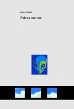 Libro ¡Pobres cuerpos!, autor Javier Auserd