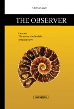 Libro 2ed The observer of Genesis. The science behind the creation story, autor Alberto Canen