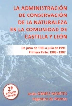Libro La Administración de Conservación de la Naturaleza en la Comunidad de Castilla y León. Primera Parte: 1983 ‐ 1987. 2ª Edición, autor Colegio Oficial y Asociación de Ingenieros de Montes