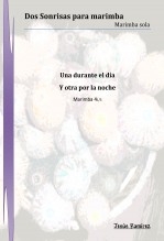 Libro Dos Sonrisas para Marimba - Una durante el día y otra por la noche., autor Jesús Ramírez Fernández