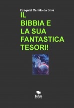 Libro IL BIBBIA E LA SUA FANTASTICA TESORI!, autor EZEQUIEL CAMILO DA SILVA zequi