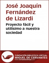 Libro Proyecto fácil y utilísimo a nuestra sociedad, autor Biblioteca Miguel de Cervantes
