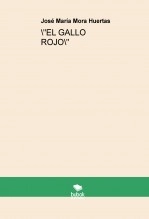 Libro "EL GALLO ROJO", autor bisontes