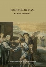 Libro Iconografía cristiana I. Antiguo Testamento, autor José María Martí Bonet