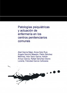 Patologías psiquiátricas y actuación de enfermería en los centros penitenciarios comunes