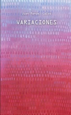 Libro Variaciones, autor Juan Manuel Calvo Álvarez