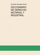 Libro DICCIONARIO DE DERECHO NOTARIAL Y REGISTRAL, autor Alvaro Castro Naranjo