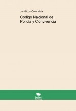 Libro Código Nacional de Policía y Convivencia, autor Alvaro Castro Naranjo