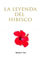 Libro La leyenda del hibisco, autor Marelia H. Ros