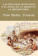 LAS PINTURAS RUPESTRES Y EL PAPEL DE LA MUJER EN LA PREHISTORIA