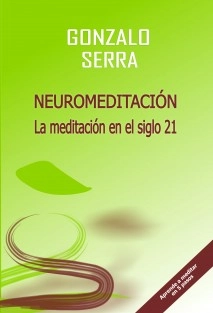 NEUROMEDITACIÓN. La meditación en el siglo 21