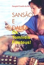 Libro SANSÃO E DALILA - Os Temíveis Filisteus, autor EZEQUIEL CAMILO DA SILVA zequi