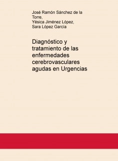 Diagnóstico y tratamiento de las enfermedades cerebrovasculares agudas en Urgencias