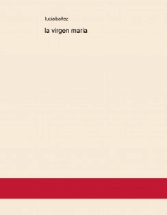 la virgen maria