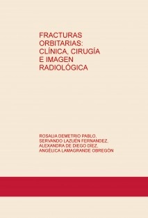 FRACTURAS ORBITARIAS: CLÍNICA, CIRUGÍA E IMAGEN RADIOLÓGICA