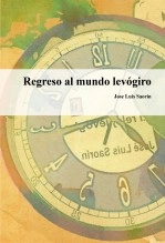Libro Regreso al mundo levógiro, autor Jose Luis Saorin