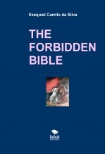 Libro THE FORBIDDEN BIBLE, autor EZEQUIEL CAMILO DA SILVA zequi