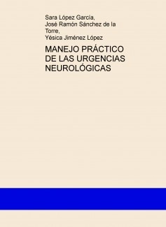 MANEJO PRÁCTICO DE LAS URGENCIAS NEUROLÓGICAS
