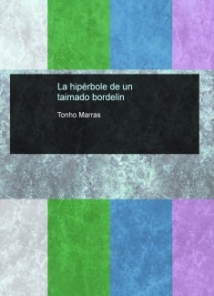 La hipérbole de un taimado bordelin