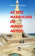 Libro AS SETE MARAVILHAS DO MUNDO ANTIGO, autor EZEQUIEL CAMILO DA SILVA zequi