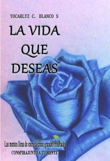 La vida que deseas