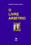 O LIVRE ARBÍTRIO