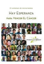 Libro Hay esperanza III certamen de microrrelatos para Vencer el Cáncer, autor Fundación Vencer el Cáncer 